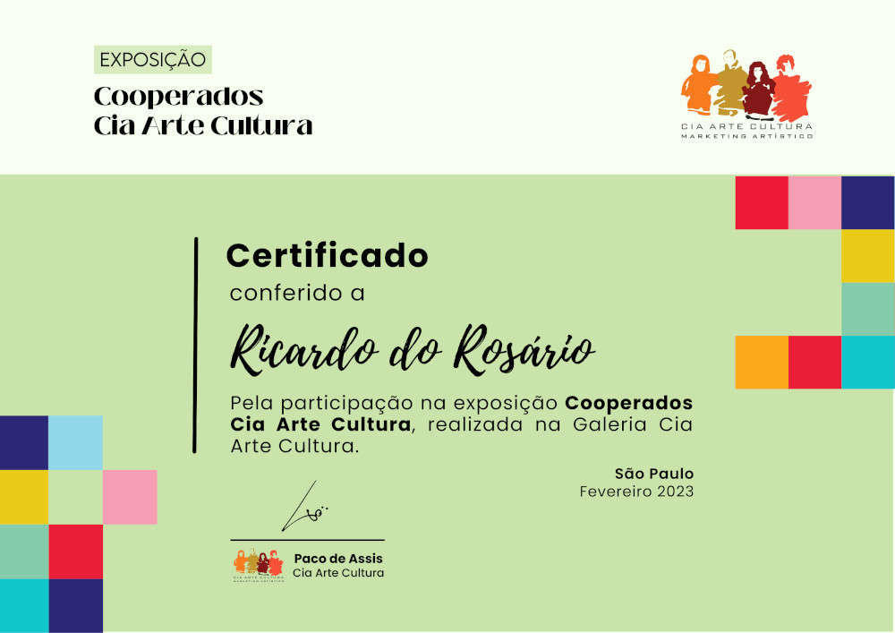 Certificado de participação da Exposição Cooperados Cia Arte Cultura 2023 - Ricardo do Rosario Artes